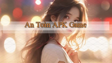 An toàn APK game