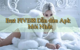 best five88 dẫn đầu apk mới nhất