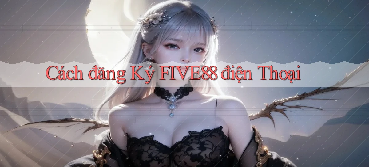 five88   Đăng Nhập   Link Mới Nền Tảng Game