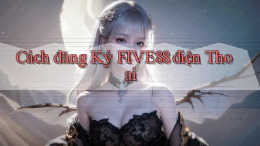 cách đăng ký five88 điện thoại