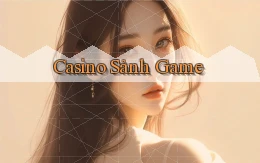 Casino Sảnh game