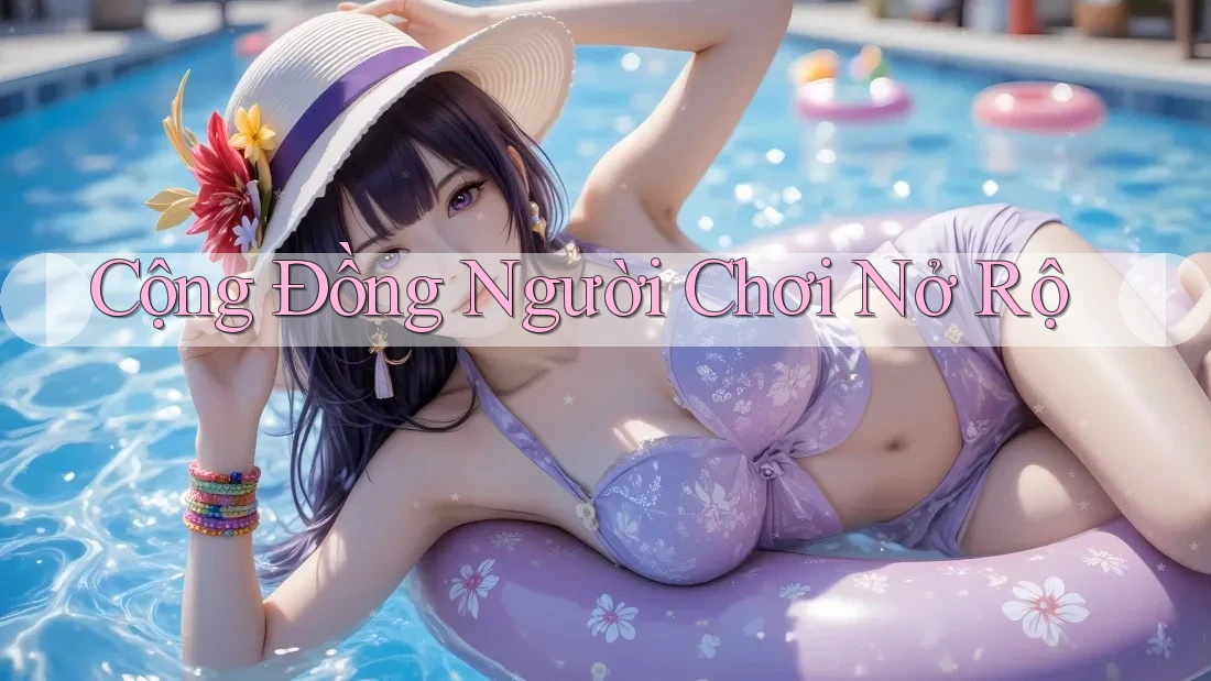 Cộng Đồng Người Chơi Nở Rộ Cộng Đồng Người Chơi Nở Rộ