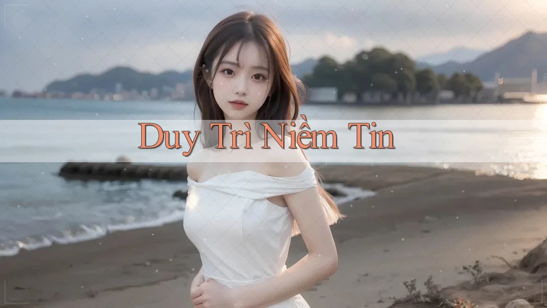 Duy Trì Niềm Tin Duy Trì Niềm Tin