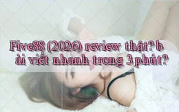 Five88 (2026) review thật bài viết nhanh trong 3 phút