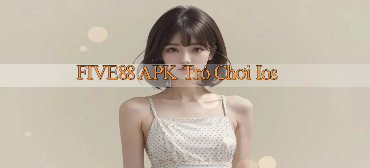 five88 APK trò chơi ios