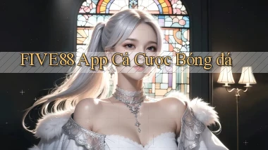five88 app cá cược bóng đá