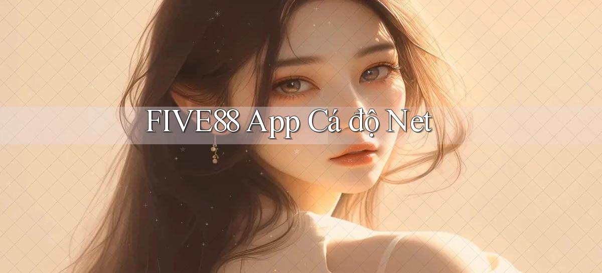 five88 app cá độ net