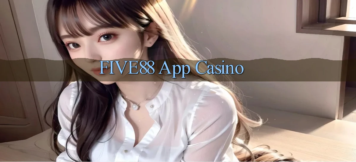 five88 app casino