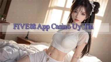 five88 app casino uy tín