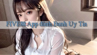 five88 app đánh banh uy tín