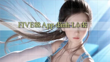 five88 app đánh lô đề