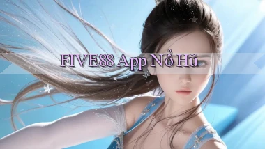 five88 app nổ hũ