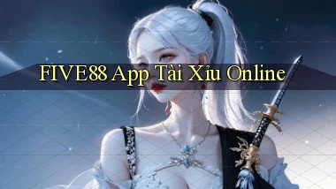 five88 app tài xỉu online