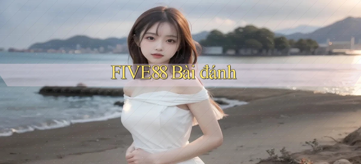five88 bài đánh