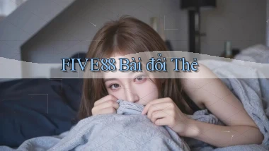 five88 bài đổi thẻ