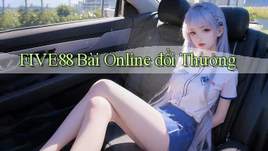 five88 bài online đổi thưởng