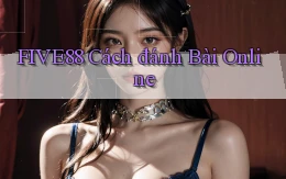five88  cách đánh bài online