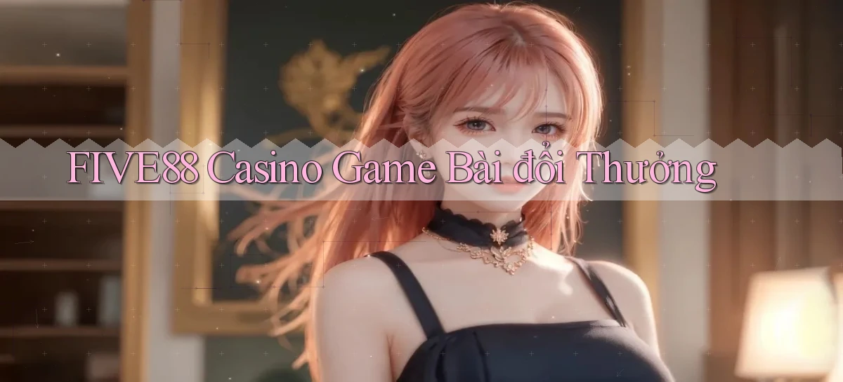 five88 casino game bài đổi thưởng