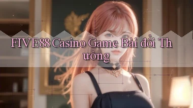 five88 casino game bài đổi thưởng