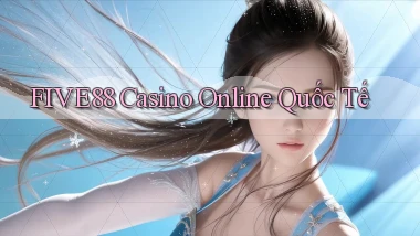 five88 casino online quốc tế