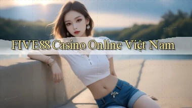 five88 casino online việt nam