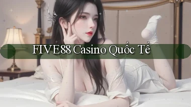 five88 casino quốc tế