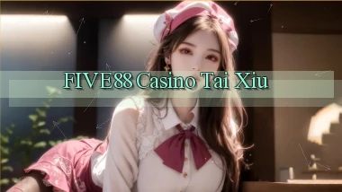 five88 casino tài xỉu
