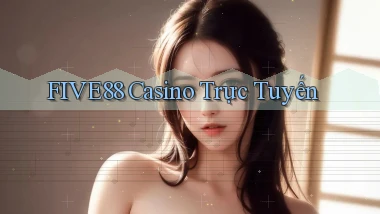 five88 casino trực tuyến