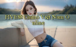 five88 casino việt nam online