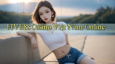 five88 casino việt nam online