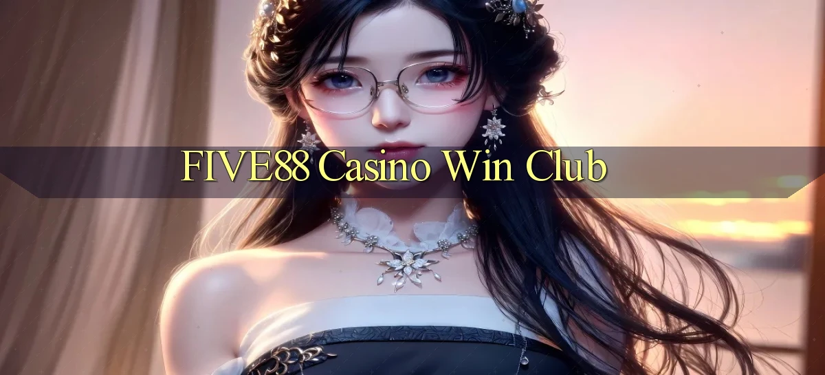 five88 casino win club