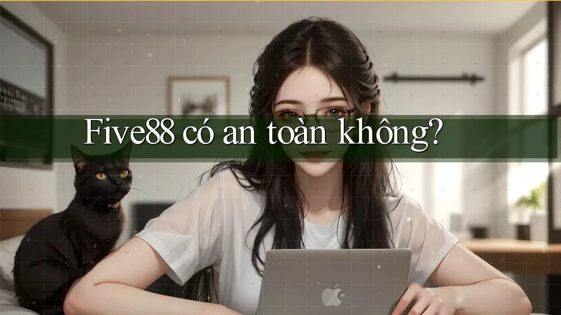 five88 có an toàn không? five88 có an toàn không?