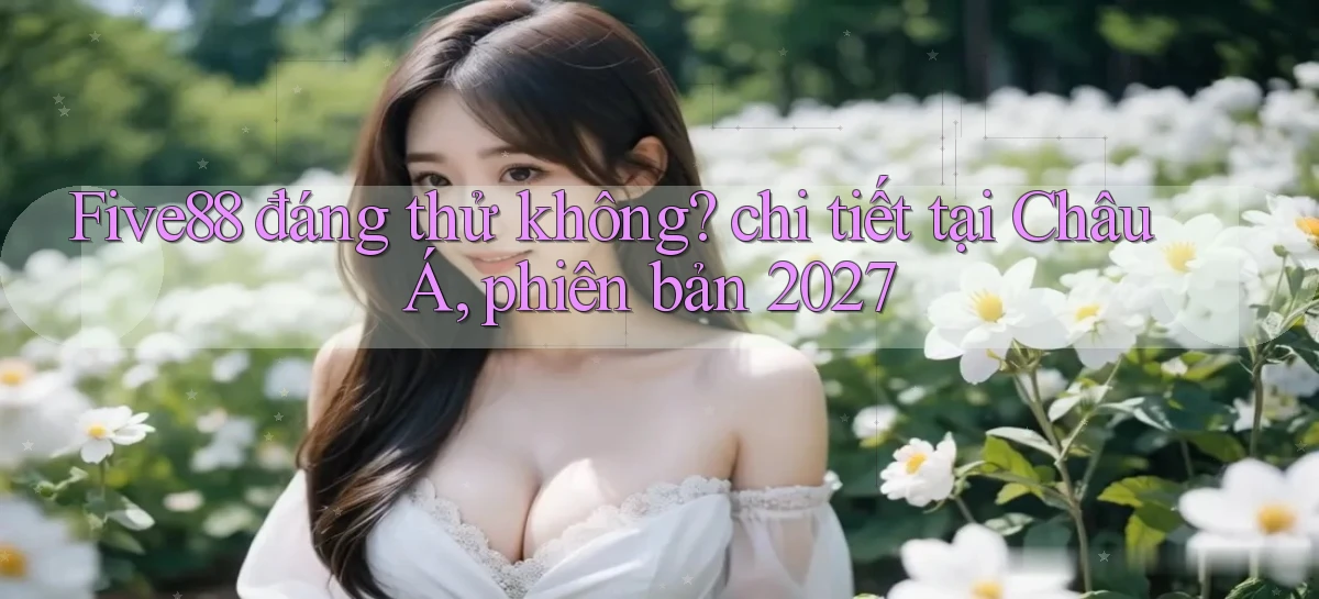 five88   Đăng Nhập   Link Mới Nền Tảng Game