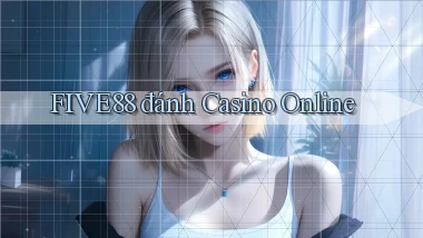 five88  đánh casino online