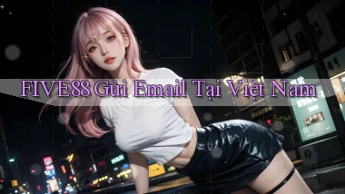 five88 gửi email tại việt nam