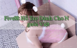 five88 hỗ trợ dành cho người việt