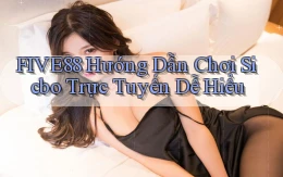five88  hướng dẫn chơi sicbo trực tuyến dễ hiểu