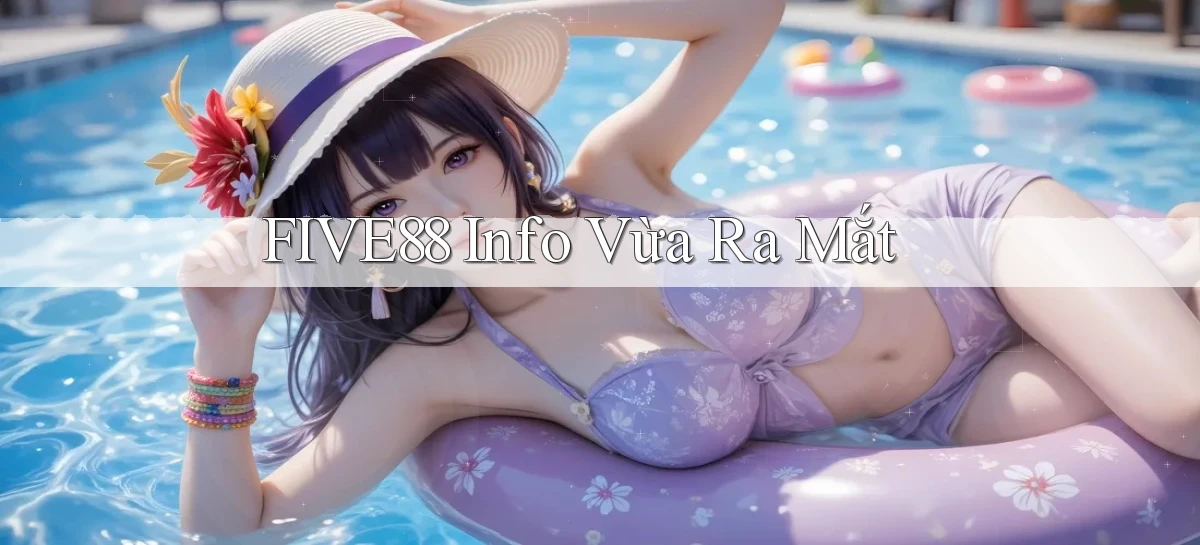 five88 info vừa ra mắt