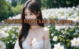 five88 mọi thiết bị laptop