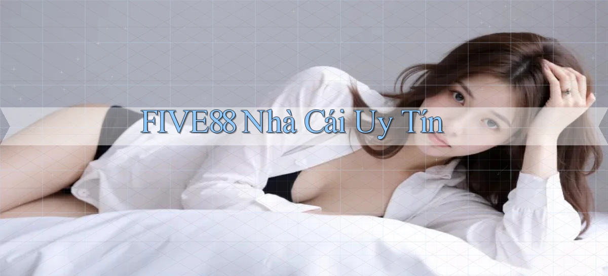 five88 nhà cái uy tín