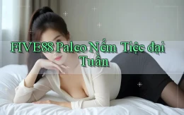 five88  paleo nếm tiệc đại tuần