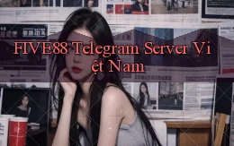 five88 telegram server việt nam