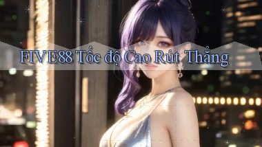 five88 tốc độ cao rút thẳng