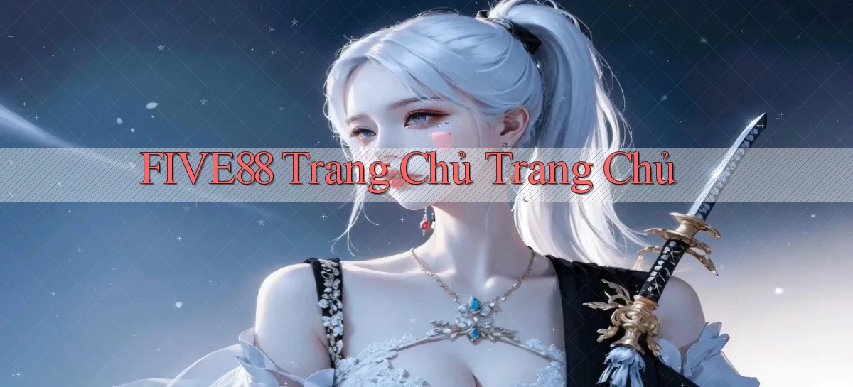 five88  trang chủ trang chủ