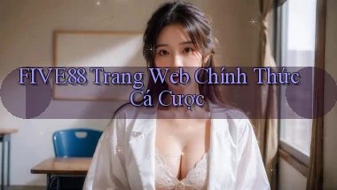five88  trang web chính thức cá cược