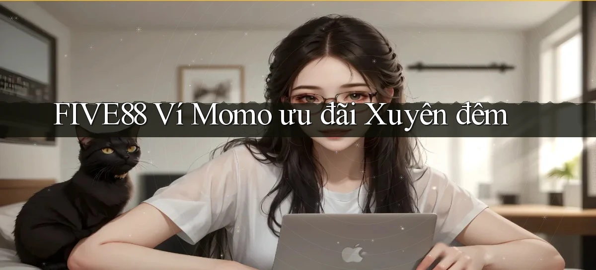 five88 ví momo ưu đãi xuyên đêm