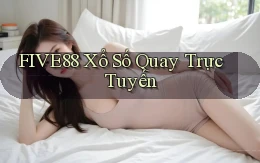five88 Xổ số quay trực tuyến