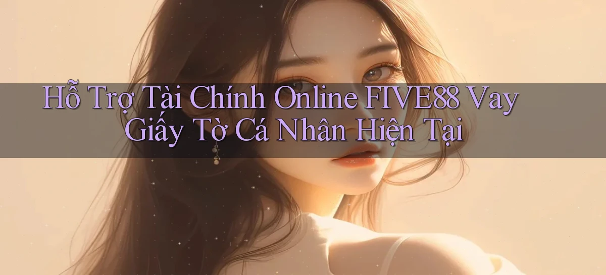 five88   Đăng Nhập   Link Mới Nền Tảng Game