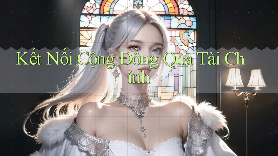 Kết nối cộng đồng qua tài chính Kết nối cộng đồng qua tài chính