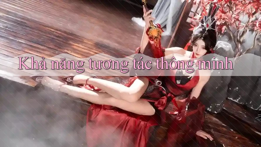 Khả Năng Tương Tác Thông Minh